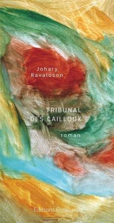 Tribunal des cailloux Johary Ravaloson