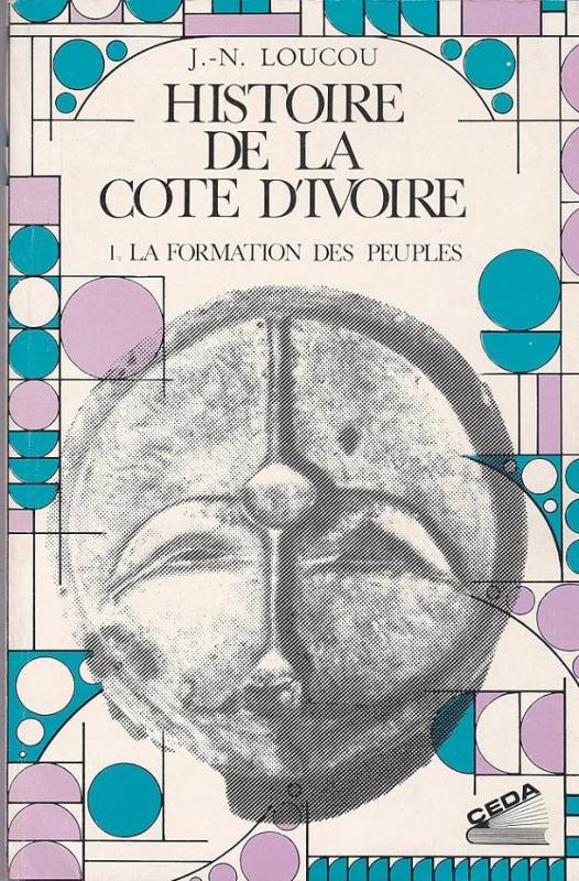 HISTOIRE DE LA COTE D'IVOIRE . TOME IXX