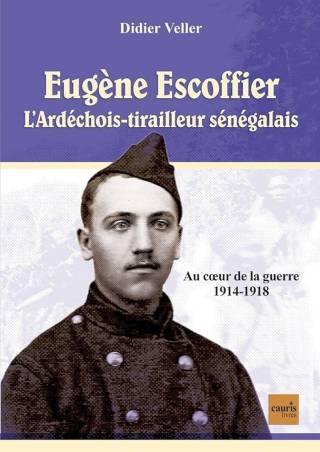 Eugène Escoffier, L'Ardéchois-tirailleur sénégalais Didier Veller