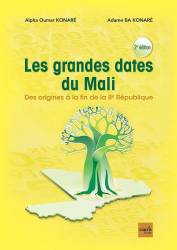 Les grandes dates du Mali de Alpha Oumar Konaré et Adame Ba Konaré
