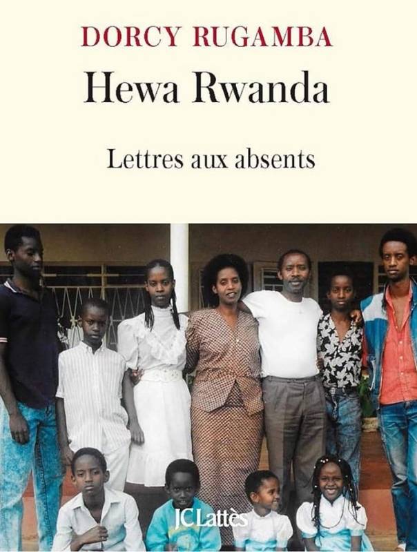 Hewa Rwanda. Lettres aux absents Dorcy Rugamba
