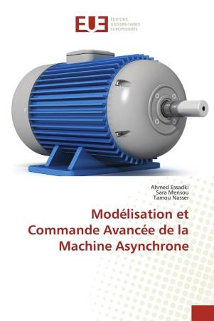 Modélisation et Commande Avancée de la Machine Asynchrone