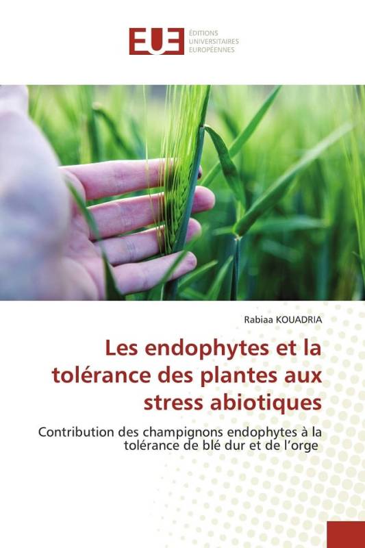 Les endophytes et la tolérance des plantes aux stress abiotiques