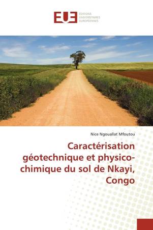 Caractérisation géotechnique et physico-chimique du sol de Nkayi, Congo