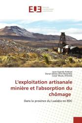 L'exploitation artisanale minière et l'absorption du chômage