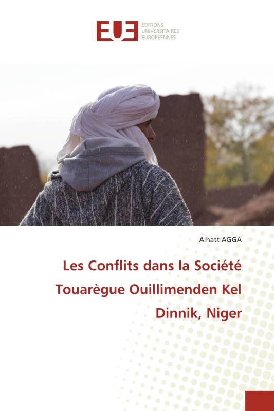 Les Conflits dans la Société Touarègue Ouillimenden Kel Dinnik, Niger