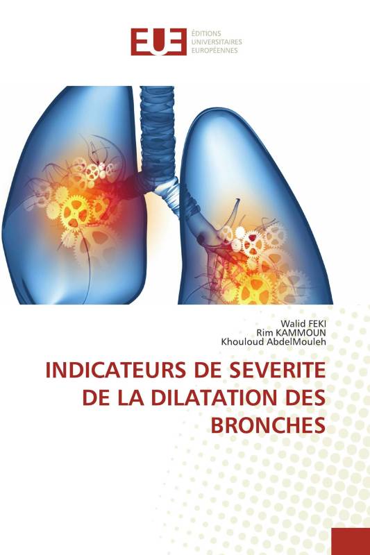 INDICATEURS DE SEVERITE DE LA DILATATION DES BRONCHES