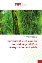 Cartographie et suivi du couvert végétal d’un écosystème semi aride