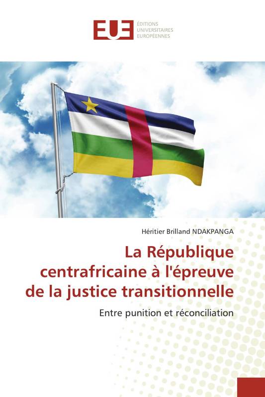 La République centrafricaine à l'épreuve de la justice transitionnelle