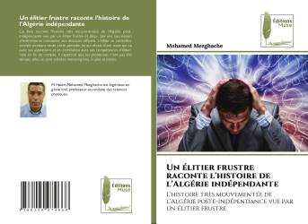 Un élitier frustre raconte l'histoire de l'Algérie indépendante