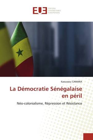 La Démocratie Sénégalaise en péril