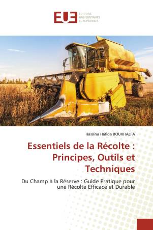 Essentiels de la Récolte : Principes, Outils et Techniques