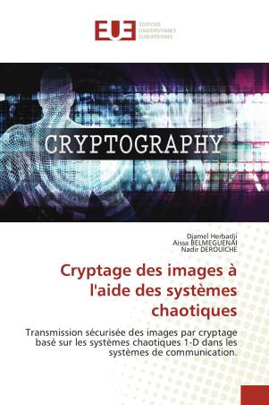 Cryptage des images à l'aide des systèmes chaotiques
