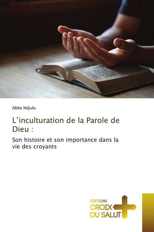 L’inculturation de la Parole de Dieu :