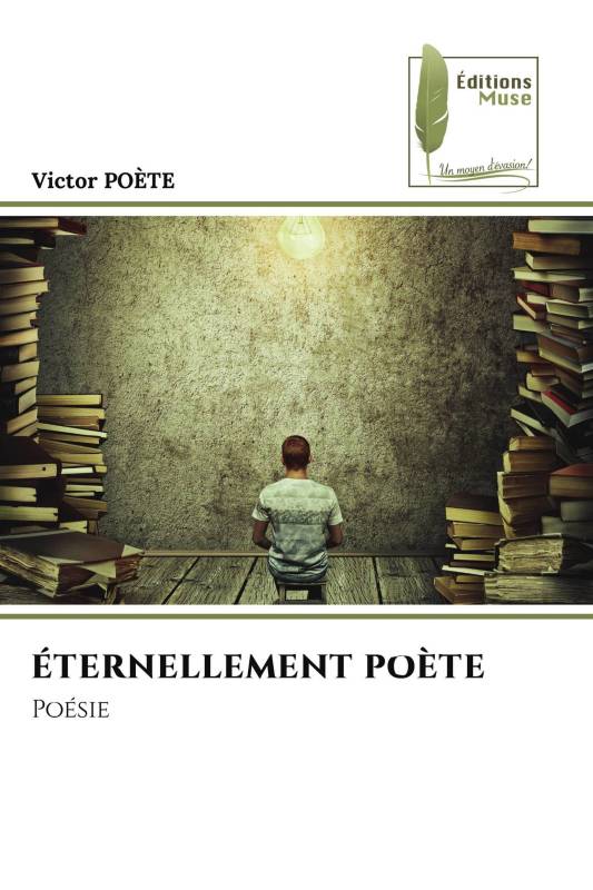 ÉTERNELLEMENT POÈTE