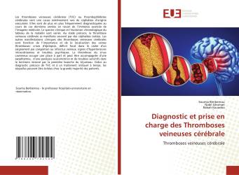 Diagnostic et prise en charge des Thromboses veineuses cérébrale