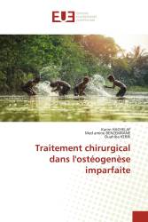 Traitement chirurgical dans l'ostéogenèse imparfaite