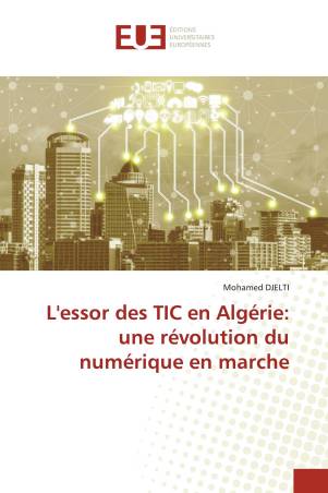L'essor des TIC en Algérie: une révolution du numérique en marche
