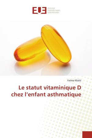 Le statut vitaminique D chez l’enfant asthmatique