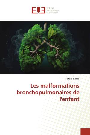 Les malformations bronchopulmonaires de l'enfant