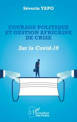 Courage politique et gestion africaine de crise