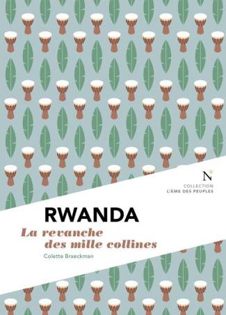 Rwanda : mille collines, mille douleurs Colette Braeckman