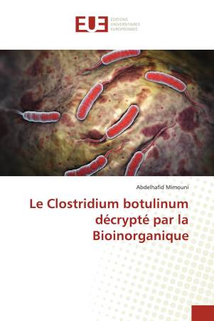 Le Clostridium botulinum décrypté par la Bioinorganique