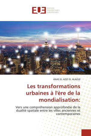 Les transformations urbaines à l&#039;ère de la mondialisation: