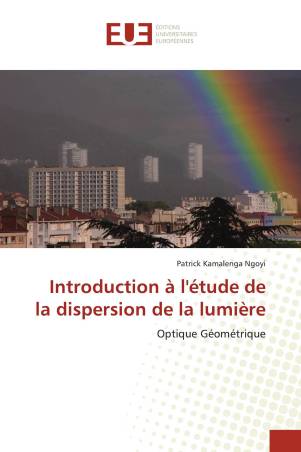 Introduction à l'étude de la dispersion de la lumière