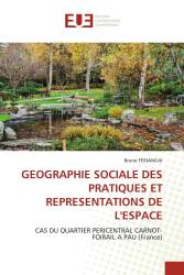 GEOGRAPHIE SOCIALE DES PRATIQUES ET REPRESENTATIONS DE L'ESPACE