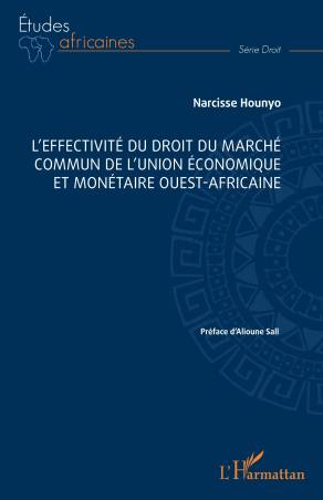 L’effectivité du droit du marché commun de l’Union économique et monétaire ouest-africaine