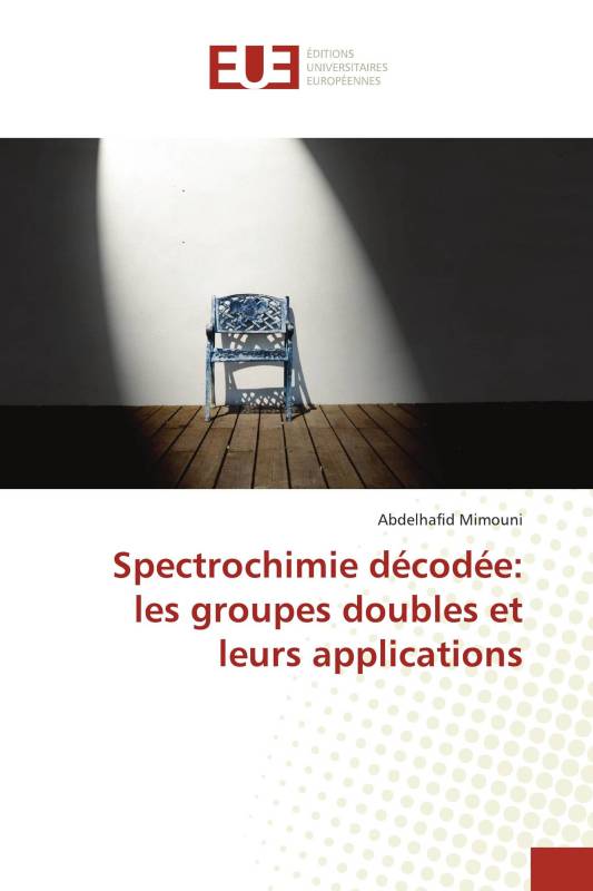 Spectrochimie décodée: les groupes doubles et leurs applications