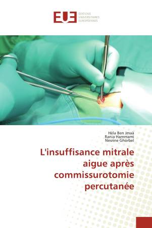 L&#039;insuffisance mitrale aigue après commissurotomie percutanée