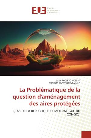 La Problématique de la question d&#039;aménagement des aires protégées