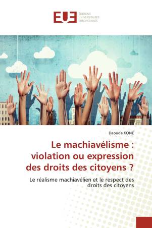 Le machiavélisme : violation ou expression des droits des citoyens ?