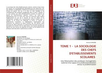 TOME 1 - LA SOCIOLOGIE DES CHEFS D'ETABLISSEMENTS SCOLAIRES