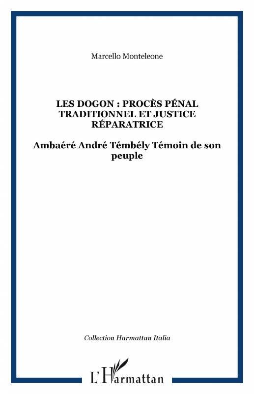 Les Dogon : procès pénal traditionnel et justice réparatrice