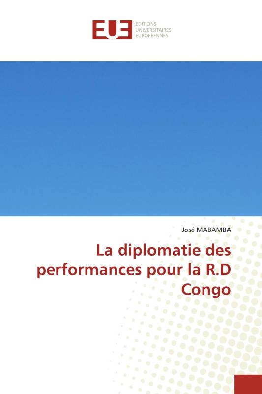 La diplomatie des performances pour la R.D Congo