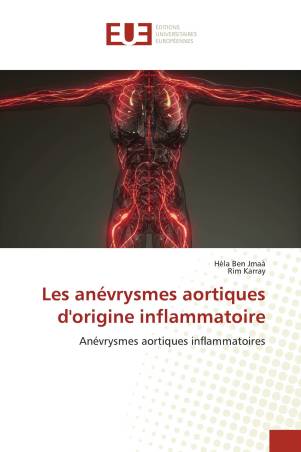 Les anévrysmes aortiques d&#039;origine inflammatoire