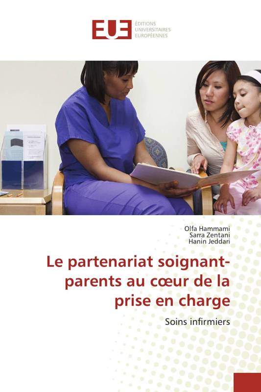 Le partenariat soignant-parents au cœur de la prise en charge