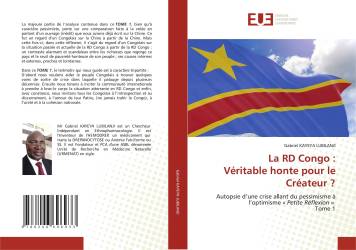 La RD Congo : Véritable honte pour le Créateur ?