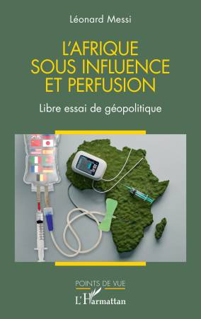 L&#039;Afrique sous influence et perfusion