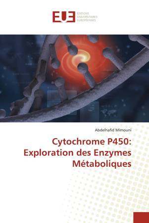 Cytochrome P450: Exploration des Enzymes Métaboliques