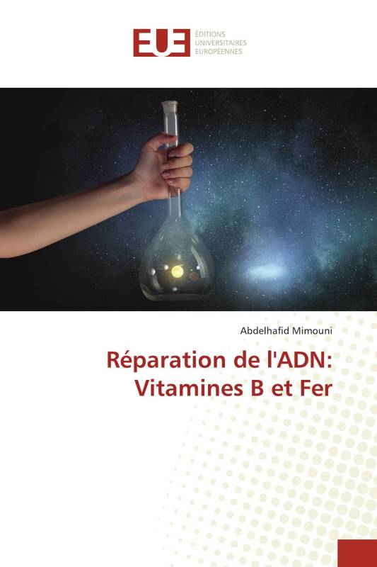 Réparation de l'ADN: Vitamines B et Fer