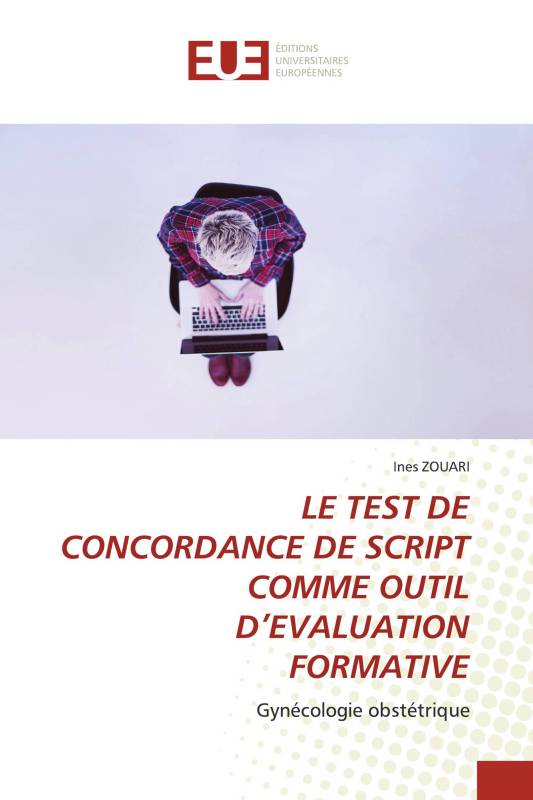 LE TEST DE CONCORDANCE DE SCRIPT COMME OUTIL D’EVALUATION FORMATIVE