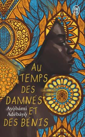 Au temps des damnés et des bénis Ayobami Adebayo format poche