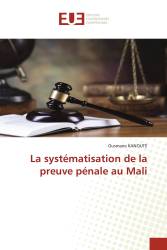 La systématisation de la preuve pénale au Mali