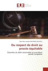 Du respect de droit au procès équitable