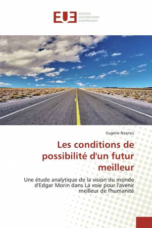 Les conditions de possibilité d&#039;un futur meilleur