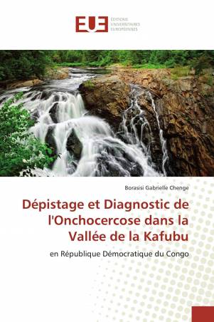 Dépistage et Diagnostic de l&#039;Onchocercose dans la Vallée de la Kafubu